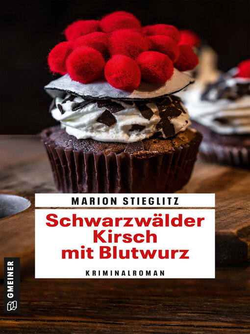 Title details for Schwarzwälder Kirsch mit Blutwurz by Marion Stieglitz - Wait list